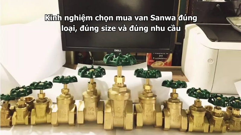 Kinh nghiệm chọn mua van Sanwa đúng loại, đúng size và đúng nhu cầu