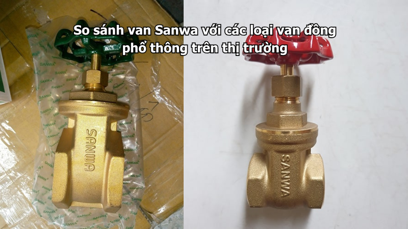 So sánh van Sanwa với các loại van đồng phổ thông trên thị trường
